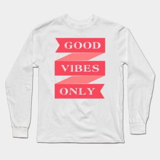 Good vibes Long Sleeve T-Shirt